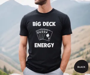 Adult Big Deck Energy Unisex T-Shirt
