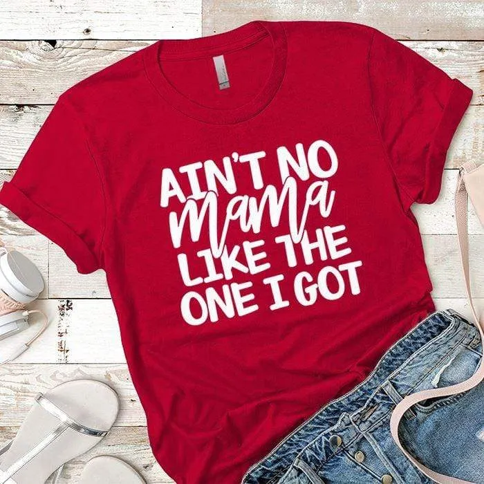 Aint No Mama Premium Tees