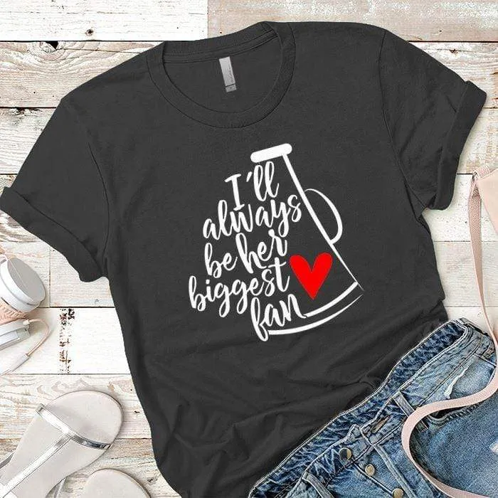Biggest Fan Premium Tees