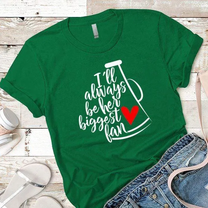 Biggest Fan Premium Tees