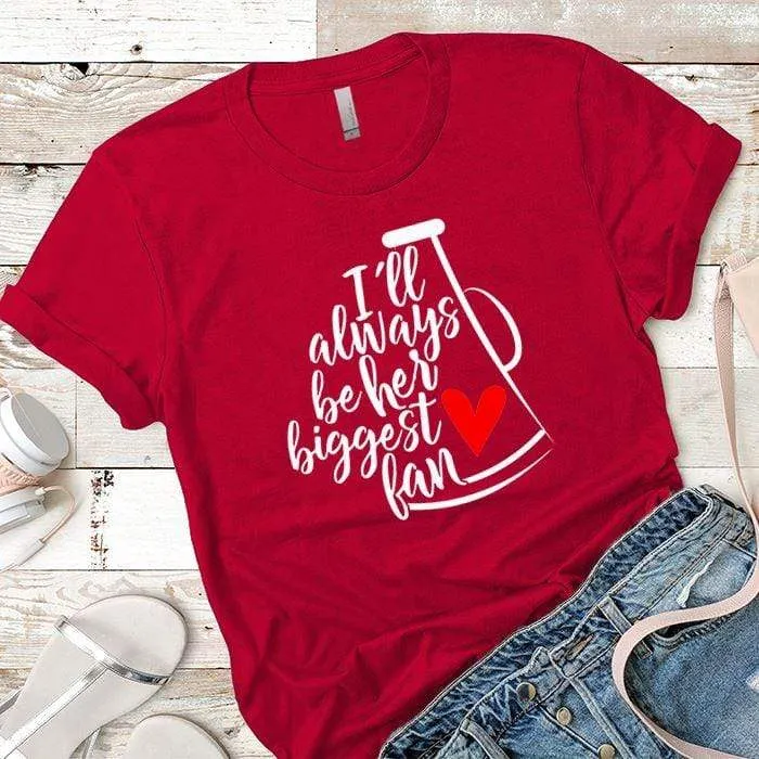 Biggest Fan Premium Tees
