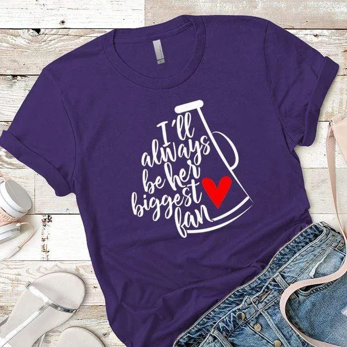 Biggest Fan Premium Tees