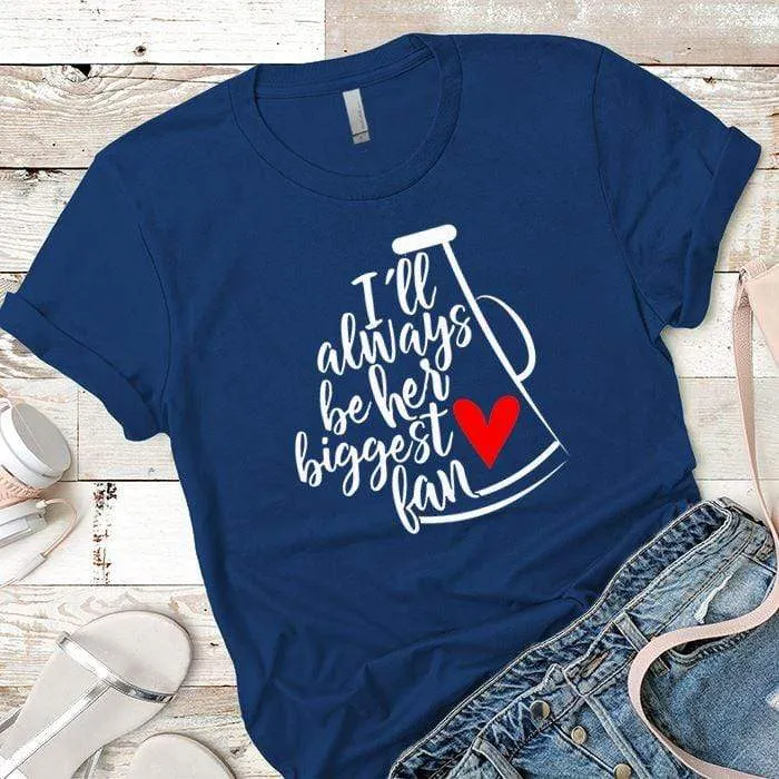 Biggest Fan Premium Tees