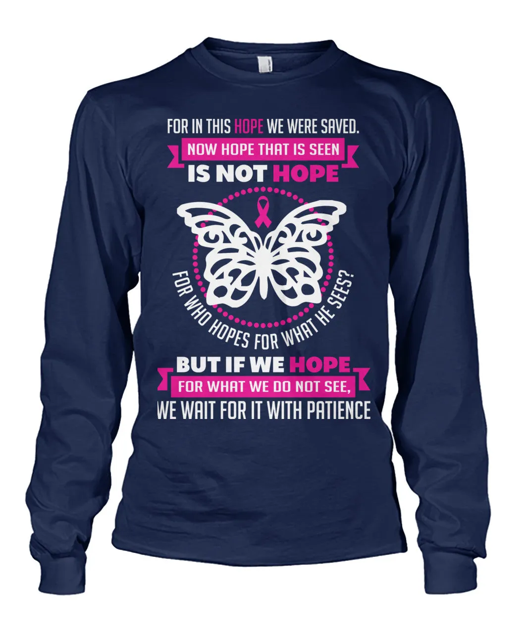 For in this Hope we were Saved Shirts and Long Sleeves
