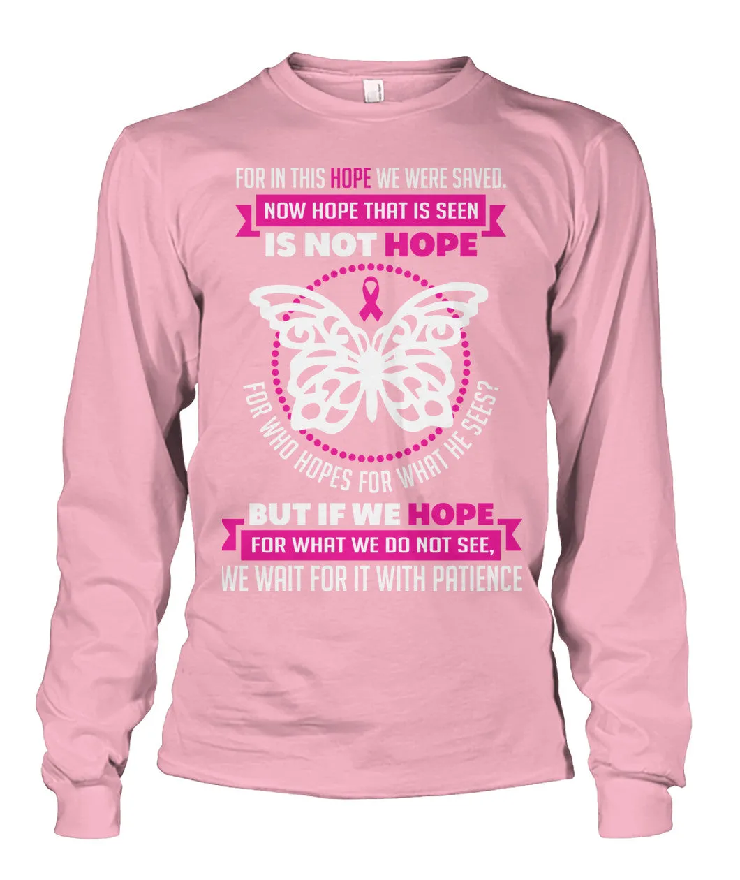 For in this Hope we were Saved Shirts and Long Sleeves