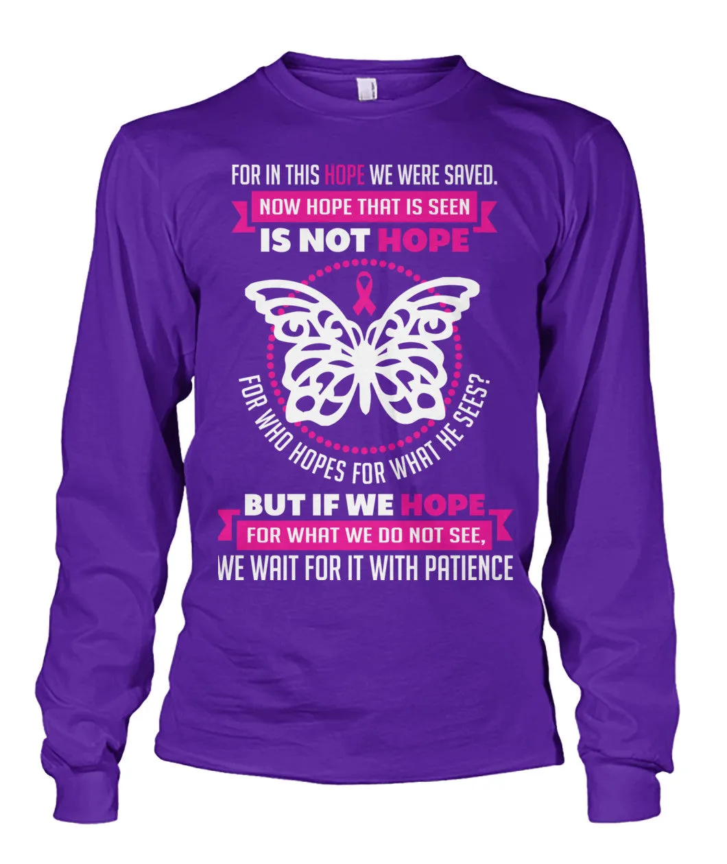For in this Hope we were Saved Shirts and Long Sleeves