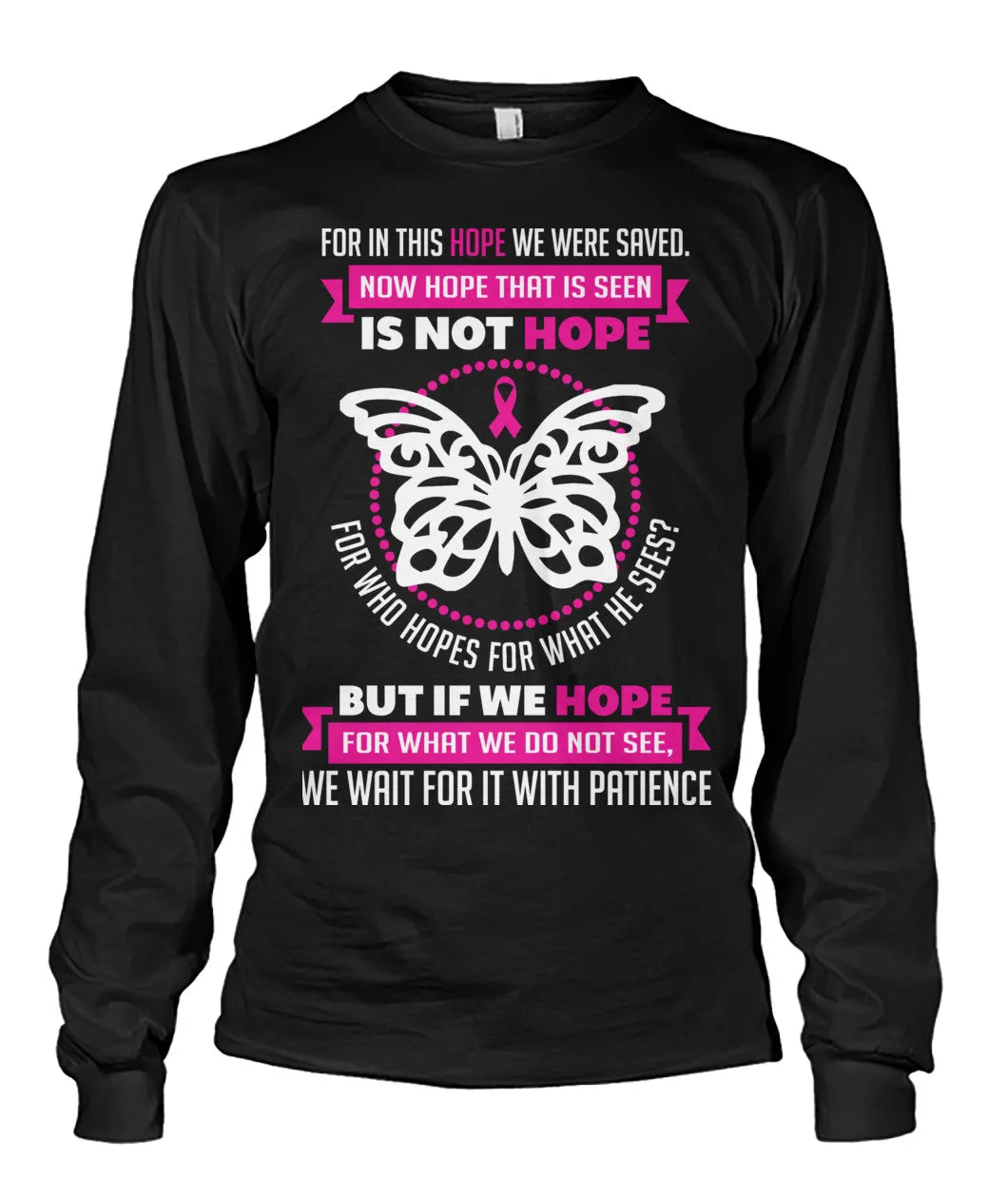 For in this Hope we were Saved Shirts and Long Sleeves