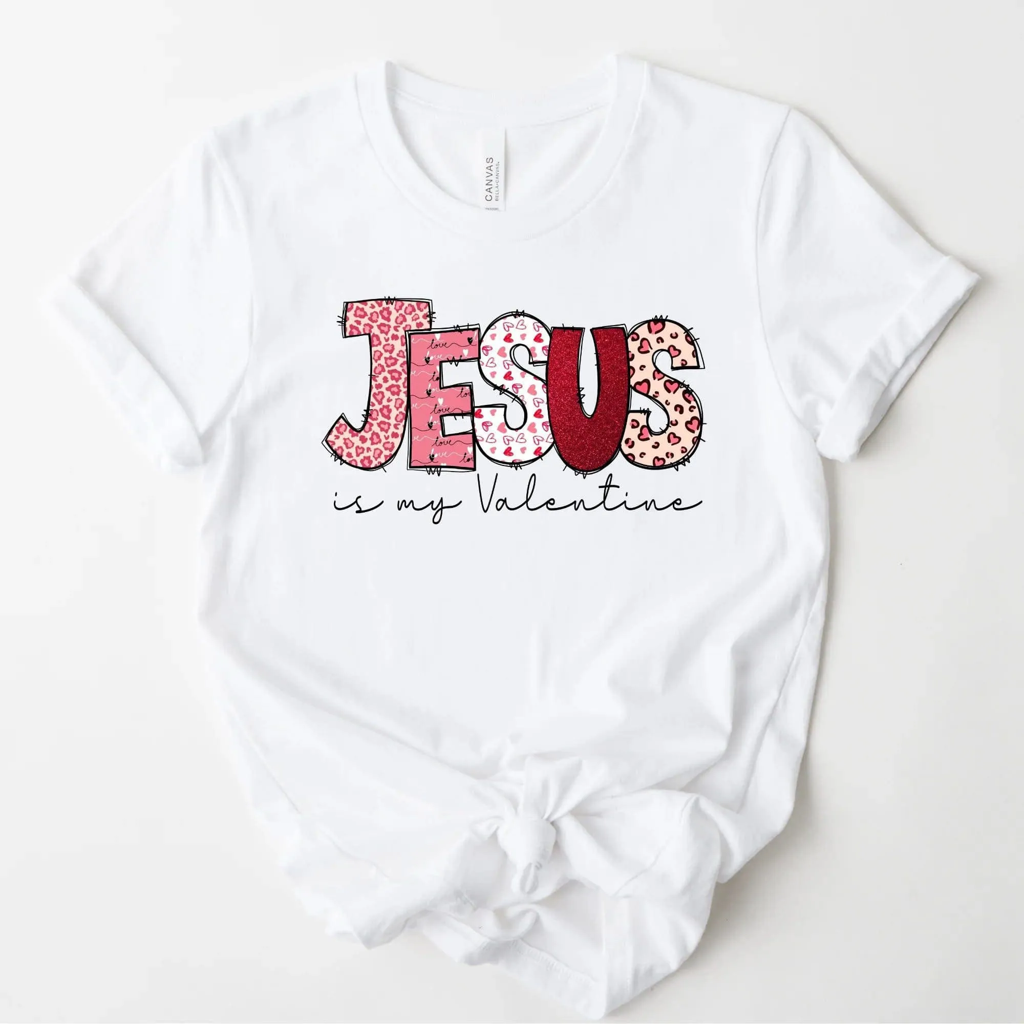 Jesus is my Valentine Graphic Tee