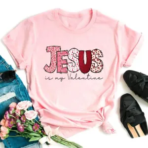 Jesus is my Valentine Graphic Tee