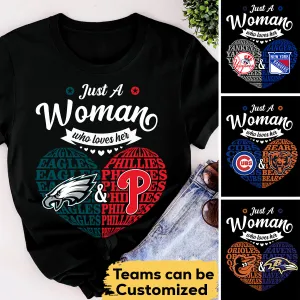 Just A Woman Who Loves Her Teams - Customized Shirt