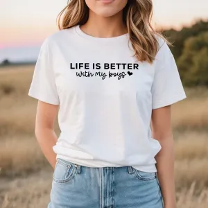 Life is Better With My Boys T-shirt, Mom of Boys Shirt, Mom of Boys Crewneck, Mom of Boys Shirt, Mothers Day Shirt