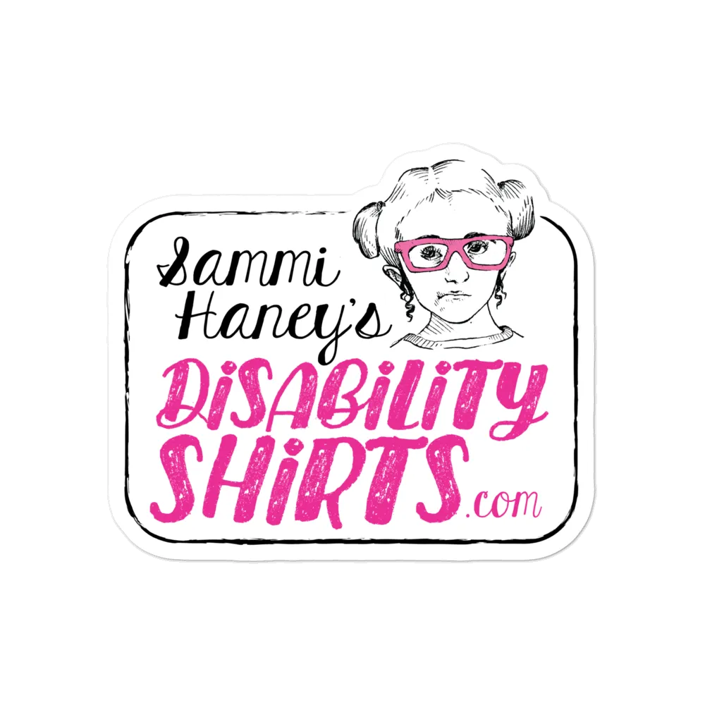 Sammi Haney's DisabilityShirts.com Logo Sticker