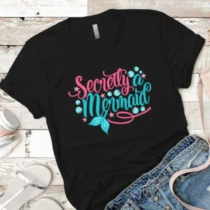 Secretly Mermaid Premium Tees