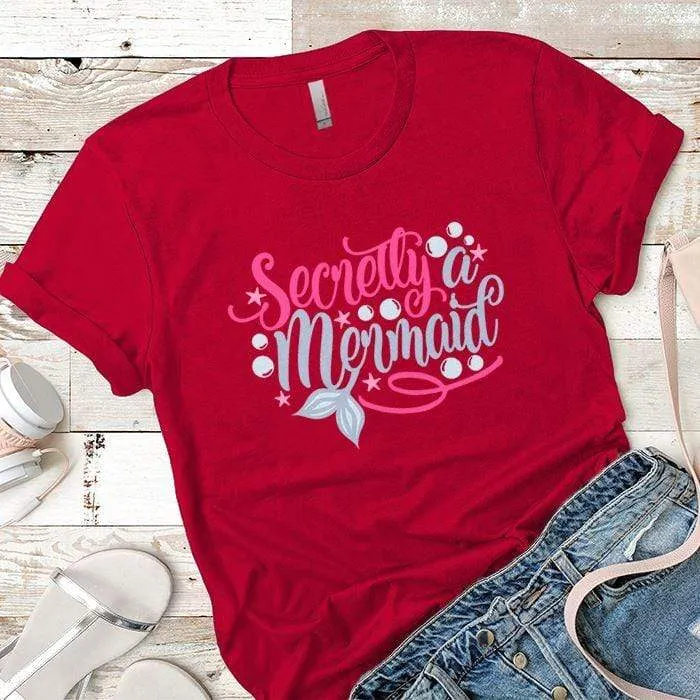 Secretly Mermaid Premium Tees