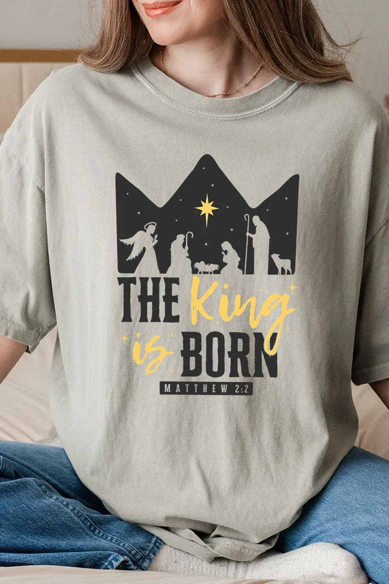 The King Is Born Comfort Colors Adult Ring-Spun Cotton Tee