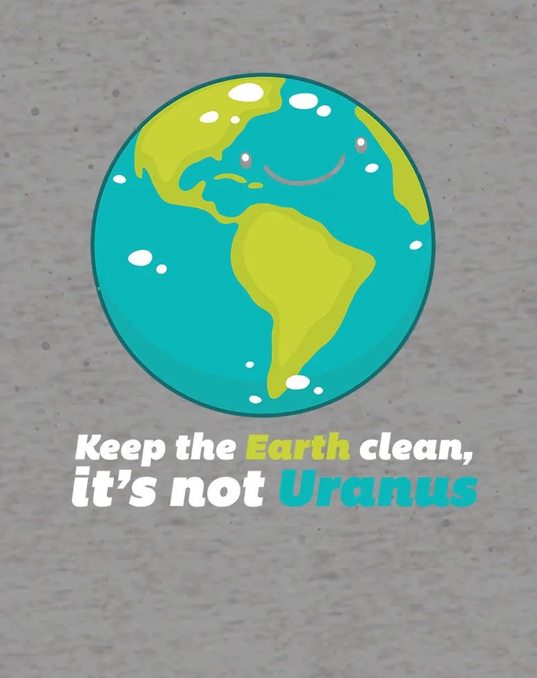 Weird Science Keep The Earth Clean It's Not Uranus Official Women's T-shirt (Heather Grey)