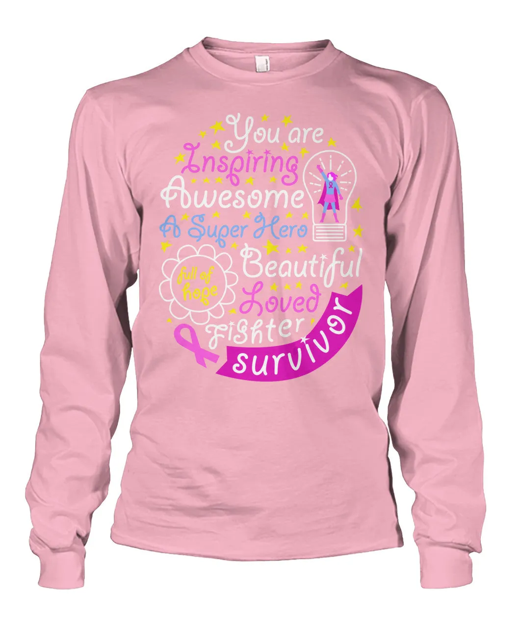 You are Inspiring Survivor Shirts and Long Sleeves