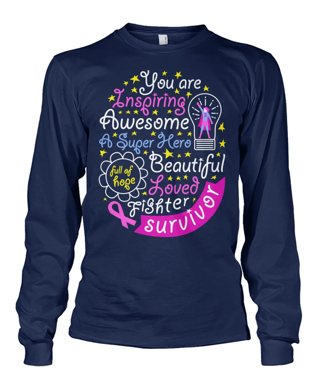 You are Inspiring Survivor Shirts and Long Sleeves